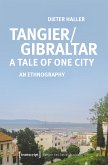 Tangier/Gibraltar - A Tale of One City (eBook, PDF)