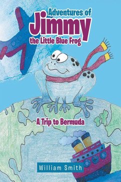 Adventures of Jimmy the Little Blue Frog (eBook, ePUB)