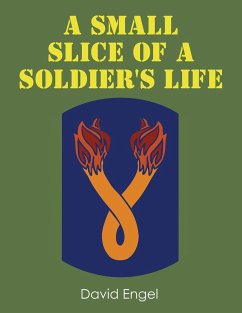 A Small Slice of a Soldier's Life (eBook, ePUB)