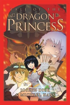 Tale of the Dragon Princess (eBook, ePUB) - Dick, Joseph