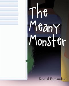 The Meany Monster (eBook, ePUB) - Fernandes, Krystal