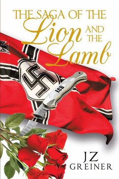 The Saga of the Lion and the Lamb (eBook, ePUB) - Greiner, Jz Z