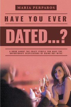 Have You Ever Dated...? (eBook, ePUB)