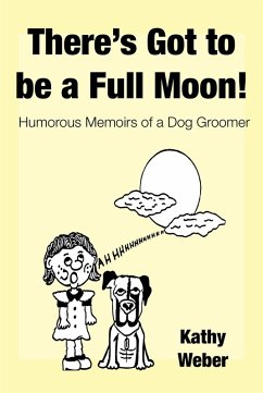 There's Got to Be a Full Moon! (eBook, ePUB) There's Got to Be a Full Moon! (eBook, ePUB)