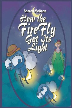 How the Fire Fly Got Its Light (eBook, ePUB)