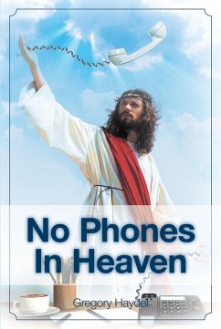 No Phones in Heaven (eBook, ePUB) - Haydel, Gregory