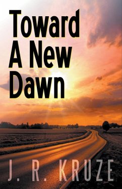 Toward a New Dawn - Kruze, J. R.