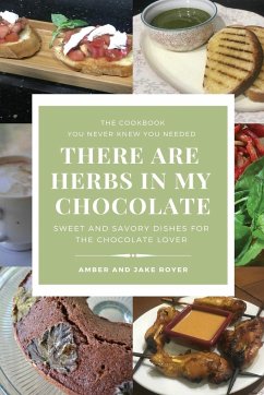 There Are Herbs In My Chocolate - Royer, Amber; Royer, Jake