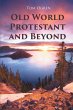 Old World Protestant and Beyond (eBook,... - Bild 1