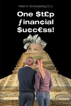 One Step Financial Success! (eBook, ePUB) - Schlossberg CLU, Mark A.
