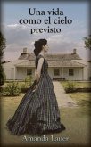 Una vida como el cielo previsto (Heaven Intended, #2) (eBook, ePUB)