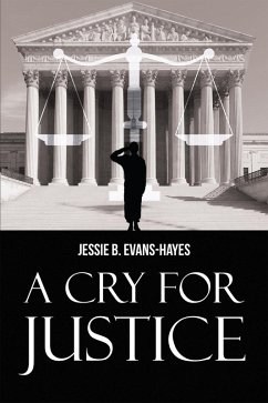 A Cry For Justice (eBook, ePUB) - Evans-Hayes, Jessie B.