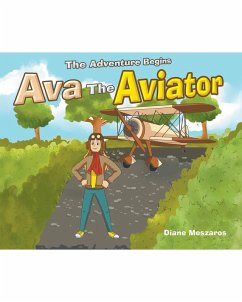 Ava the Aviator (eBook, ePUB) - Meszaros, Diane