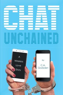 Chat Unchained (eBook, ePUB) - Gadsden, C. A.