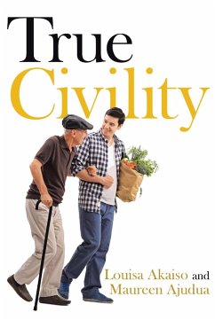 True Civility (eBook, ePUB) - Akaiso, Louisa; Ajudua, Maureen