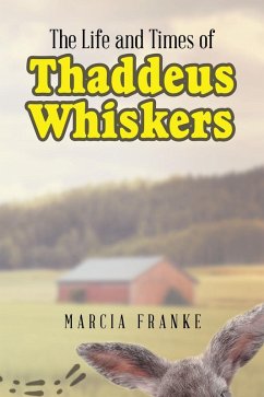 The Life and Times of Thaddeus Whiskers (eBook, ePUB)