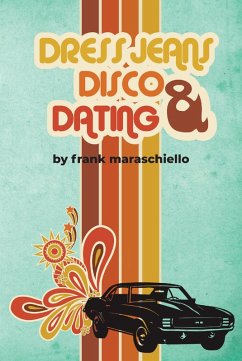 Dress Jeans, Disco and Dating (eBook, ePUB)
