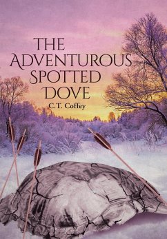 The Adventurous Spotted Dove (eBook, ePUB) The Adventurous Spotted Dove (eBook, ePUB)