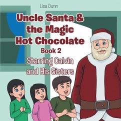 Uncle Santa & the Magic Hot Chocolate (eBook, ePUB) - Dunn, Lisa