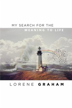 My Search For the Meaning To Life (eBook, ePUB)