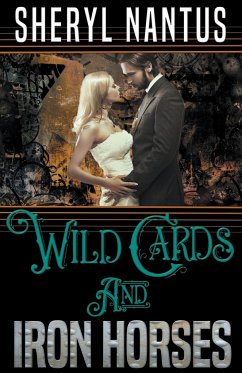 Wild Cards and Iron Horses - Nantus, Sheryl