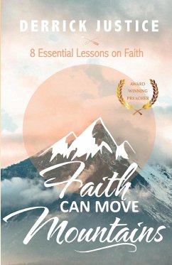 Faith Can Move Mountains - Justice, Derrick