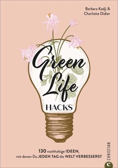 Green Life Hacks - Kadji, Barbara;Didier, Charlotte