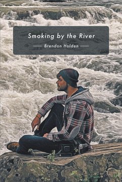 Smoking by the River (eBook, ePUB) - Holden, Brendon