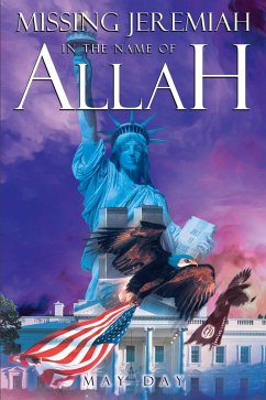 Missing Jeremiah in the Name of Allah (eBook, ePUB) Missing Jeremiah in the Name of Allah (eBook, ePUB)