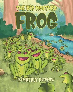 The Big mouthed Frog (eBook, ePUB)