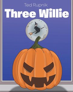 Three Willie (eBook, ePUB) - Rupnik, Ted