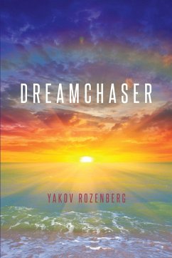 Dreamchaser (eBook, ePUB) - Rozenberg, Yakov