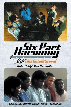Six Part Harmony - Riff (The Untold Story) (eBook, ePUB) - "Skip" van Rensalier, Dale