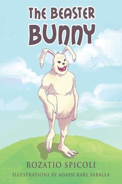 The Beaster Bunny (eBook, ePUB) - Spicoli, Rozatio