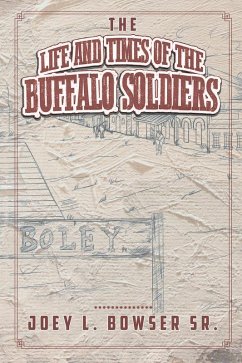 The Life and Times of the Buffalo Soldiers (eBook, ePUB)