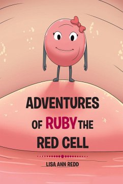 Adventures of Ruby the Red Blood Cell (eBook, ePUB)