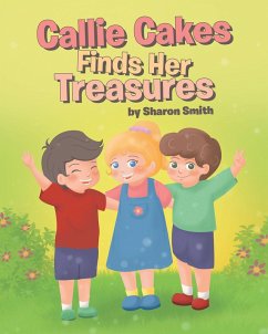 Callie Cakes Finds Her Treasures (eBook, ePUB) Callie Cakes Finds Her Treasures (eBook, ePUB)