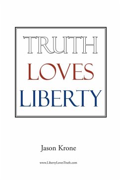 Truth Loves Liberty (eBook, ePUB)