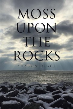 Moss Upon The Rocks (eBook, ePUB) - Diggs, Sharon