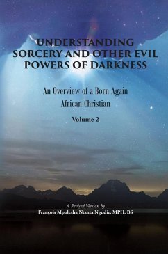 UNDERSTANDING SORCERY AND OTHER EVIL POWERS OF DARKNESS (eBook, ePUB)