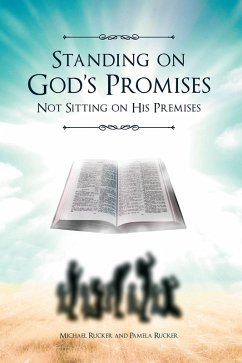 Standing on God's Promises Not Sitting on His Premises (eBook, ePUB) - Rucker, Michael