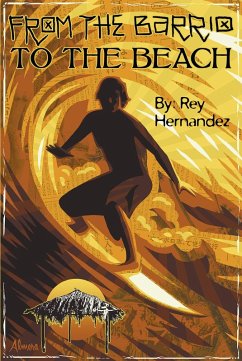 From the Barrio to the Beach (eBook, ePUB)