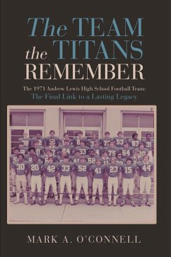 The Team the Titans Remember (eBook, ePUB) - O'Connell, Mark A.