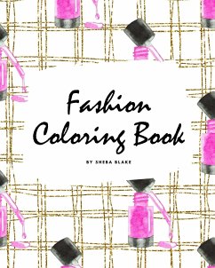 Fashion Coloring Book for Young Adults and Teens (8x10 Coloring Book / Activity Book) - Blake, Sheba