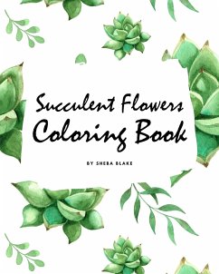 Cover Succulent Flowers Coloring Book for Young Adults and Teens (8x10 Coloring Book / Activity Book)