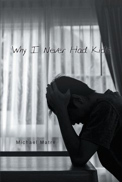 Why I Never Had Kids (eBook, ePUB)