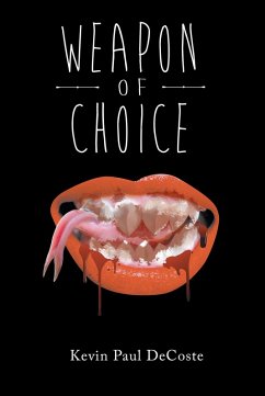 Weapon of Choice (eBook, ePUB) - Paul DeCoste, Kevin