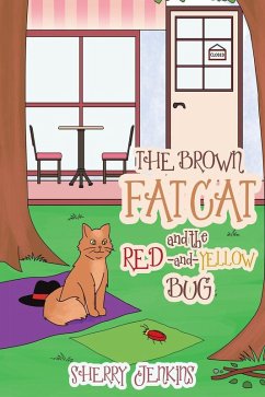 The Brown Fat Cat and the Red-and-Yellow Bug (eBook, ePUB) - Jenkins, Sherry