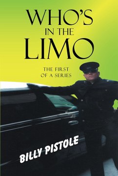 Who's in the Limo (eBook, ePUB) - Pistole, Billy
