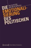Die Emotionalisierung des Politischen (eBook, PDF)